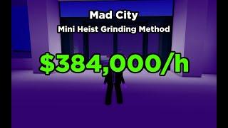 Mini Heist Grinding Method (Mad City: Chapter 1)