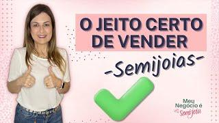 Você sabe vender Semijoias? Veja se está fazendo o que precisa