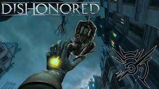 Dishonored Путь Корво и Дауда (убийство и устранение всех целей)