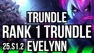 TRUNDLE vs EVELYNN (JGL) | Rank 1 Trundle, 5/1/13 | BR Grandmaster | 25.S1.2