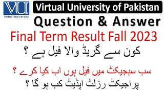 Virtual University Final Term Result Fall 2023 Question & Answer