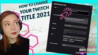 How To change Twitch Stream TITLE in 2021 // Browser & OBS
