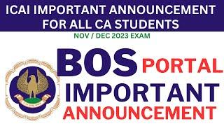 ICAI BOS PORTAL IMPORTANT ANNOUNCEMENT OUT FOR ALL CA STUDENTS FOR NOV DEC 2023 EXAM