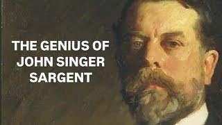 THE GENIUS OF JOHN SINGER SARGENT