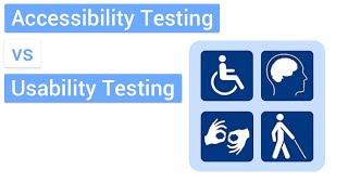 Usability Testing vs Accessibility Testing