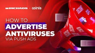 How to advertise Antiviruses via push ads in CPA marketing