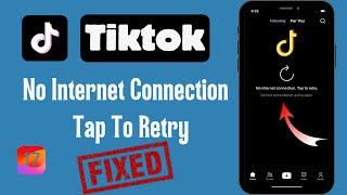 Fixed: TikTok No Internet Connection Tap To Retry Connect To The Internet And Try Again iPhone