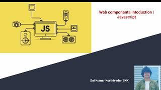 Introduction to web components | Web Components | Javascript | Part - 1