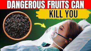 BEWARE! The 11 Most Dangerous Fruits You Should Avoid!