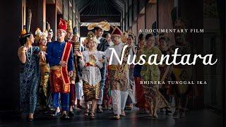 Nusantara : Bhineka Tunggal Ika - A Documentary Film