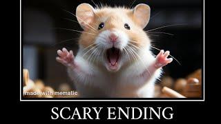 Hamsters all endings meme.