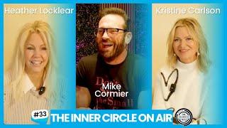 Heather Locklear & Kristine Carlson PODCAST | Ep. 33 THE INNER CIRCLE ON AIR