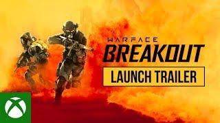 Warface: Breakout – Launch Trailer | Available Now
