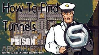 How To Find Tunnels And Remove Them - Prison Architect