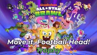 Nickelodeon All Star Brawl - Move it, Football Head! Trophy