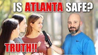 Atlanta LOCALS Tell You The TRUTH About Crime in Atlanta