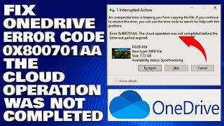 How To Fix OneDrive Error Code 0x800701aa The Cloud Operation Was Not Completed [Solution]