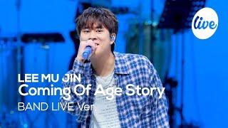 [4K] LEE MU JIN - “Coming Of Age Story” Band LIVE Concert [it's Live] K-POP live music show