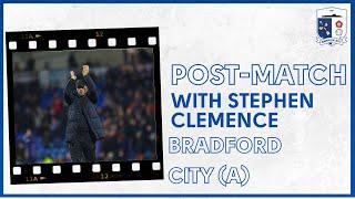 Stephen Clemence Post-Match: Bradford City (A)