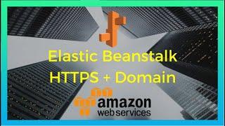 Elastic Beanstalk Route 53 Domain + SSL/HTTPS (2020) [Episode #2]