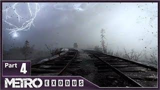 Metro Exodus, Part 4 / Flying Demons, Thunder Storms and Terrifying Train Cart Retrieval!