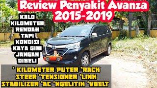 Review Penyakit/Kelemahan Avanza Xenia 2017 Ketika kilometer Sudah Diatas 100 ribu