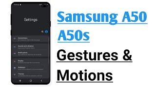 Samsung A50, A50s Gestures & Motions Setting