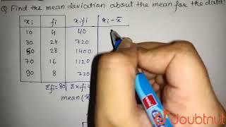 Find the mean deviation about the mean for the data:x_i 10 30 50 70 90f_i 424 2816 8 | CLASS 11 ...