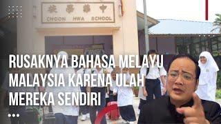 Sambil Emosi Tokoh Cina Ungkap Alasan Bahasa Melayu Menjadi Asing di Dalam Negeri Sendiri