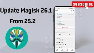 How to Update Magisk 26.1 From 25.2 | Update Magisk 25.2 to 26.1 | magisk new update 26.1 | qualcomm