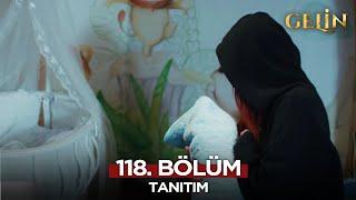 Gelin Dizisi 118. Bölüm (2.Sezon) Fragmanı | 7 Ocak Salı @GelinDizisi