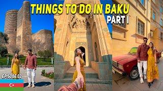 Things To Do In Baku Azerbaijan Part 1 | Old City, Food, History & More|European Feel But In Budget