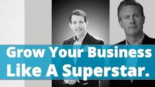 Grow Your Business Like A Superstar