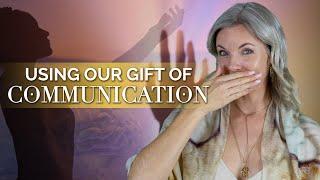 Using Our Gift of Communication ~ by Dr. Theresa Bullard-Whyke