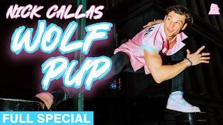 Nick Callas | Wolf Pup (Full Comedy Special)