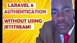 Laravel Authentication without using Jetstream Package