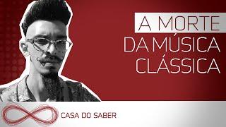 O QUE CAUSOU O DESGASTE DA MÚSICA CLÁSSICA? | Thiago de Souza