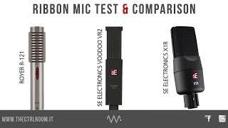 Ribbon microphones in comparison   Royer R 121 vs sE Electronics Voodoo VR2 Vs sE Electronics X1R