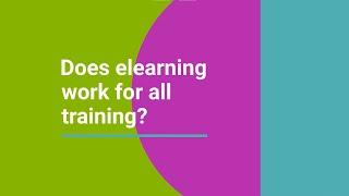 Does elearning work for all training?