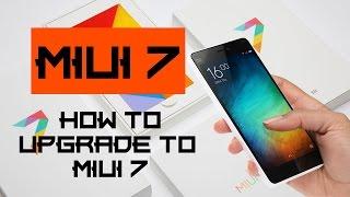 How to Upgrade or Install MIUI 7 on Mi3, Mi4, Mi4i, Redme 1S, Redmi 2, Redmi Note 4G and 3G