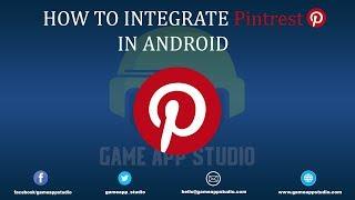 Learn how to integrate Pinterest using Android Studio