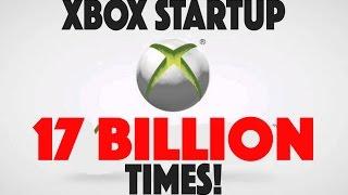 XBOX 360 startup 17 billion times.