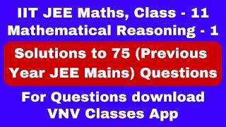 Mathematical Reasoning - 1 | Solved IIT JEE previous year questions | VNV Classes