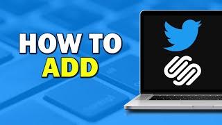 How To Add Twitter Feed To Square Space (Easiest Way)