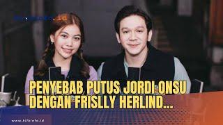 Penyebab Putus Jordi Onsu dengan Frislly Herlind...