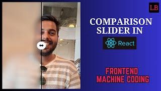 I coded this Image comparison slider in React