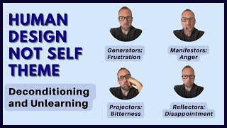 Human Design Not Self Theme - Deconditioning and Unlearning