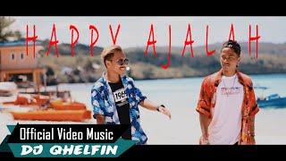 Dj Qhelfin_Happy Ajalah (Official Music Video)
