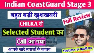 CHILKA से खुशखबरी आ गई | Coastguard Stage 3 Full Review | CoastGuard Full Medical Review |