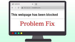 This Webpage Has Been Blocked Problem Fix